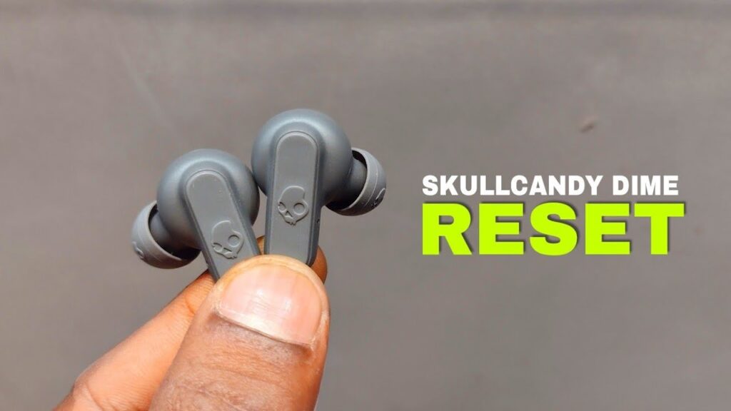 How to reset Skullcandy wireless earbuds Dime 