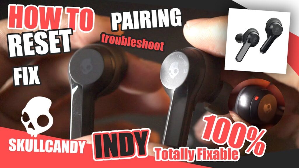 How to reset Skullcandy wireless earbuds Indy Evo