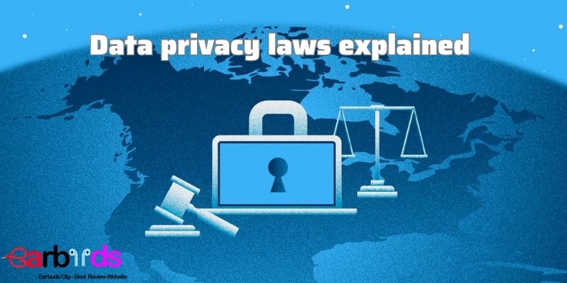 Data privacy laws explained