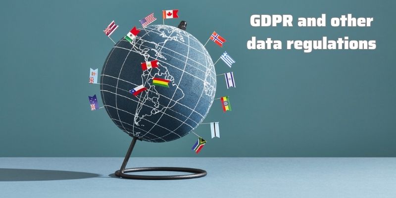 GDPR and other data regulations