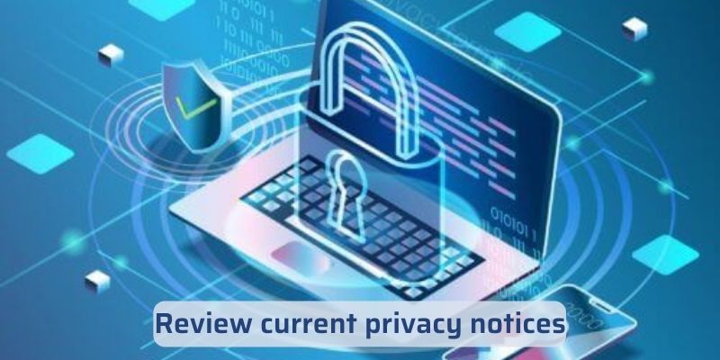 Review current privacy notices