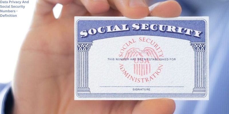Data Privacy And Social Security Numbers - Definition